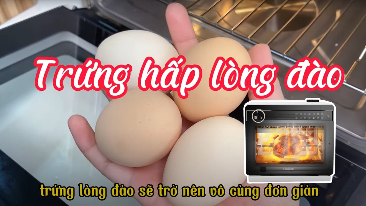 Trứng Hấp Lòng Đào 8 Phút Bằng Nồi Chiên Hơi Nước